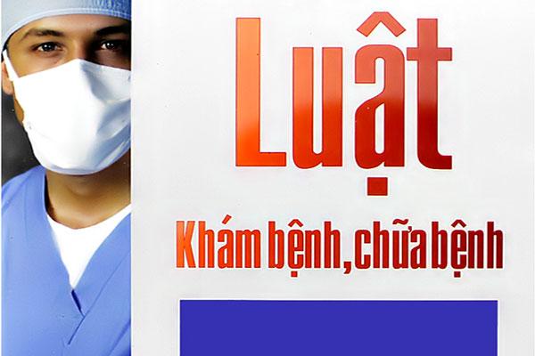 Xây dựng Dự án Luật Khám bệnh, chữa bệnh (sửa đổi) nâng cao chất lượng dịch vụ y tế cho người dân